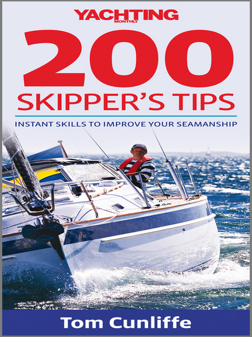 Title details for Yachting Monthly's 200 Skipper's Tips by Tom Cunliffe - Available